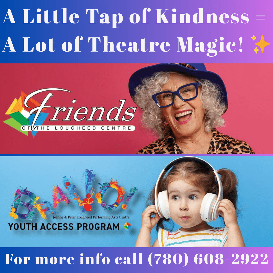 Support the Arts: How You Can Make a Difference at the Jeanne & Peter Lougheed Performing Arts Centre